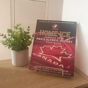 HOME ICE: Canada’s 2010 Men’s Olympic Hockey Team Guide Book